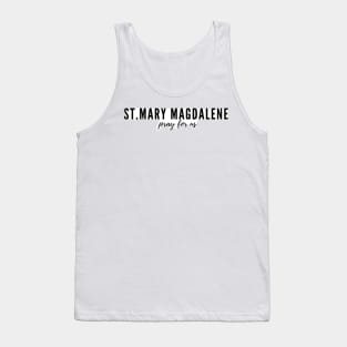 St. Mary Magdalene pray for us Tank Top